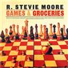 R. Stevie Moore Games & Groceries (CD) Album