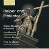 The Sixteen Helper and Protector: Italian Maestri in Poland (CD) Album