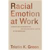 Tristin K. Green Racial Emotion at Work (Tascabile)