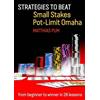 Matthias Pum Strategies to Beat Small Stakes Pot-Limit Omaha (Tascabile)