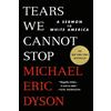 Michael Eric Dyson Tears We Cannot Stop (Tascabile)