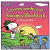 Charles M Schul La Gran Aventura de Snoopy Y Woodstock (Snoopy and W (Tascabile)