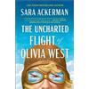 Sara Ackerman The Uncharted Flight of Olivia West (Copertina rigida)