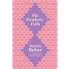 Martin Buber The Prophetic Faith (Tascabile)