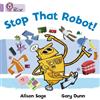 Alison Sage Stop That Robot! (Tascabile) Collins Big Cat