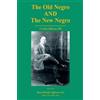 Mary M Jefferson Mylia The Old Negro and the New Negro by T. Leroy (Tascabile)