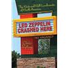 Chris Epting Led Zeppelin Crashed Here (Tascabile)