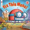 Tedd Arnold Fix This Mess! (Tascabile) I Like to Read