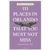 Susan Veness Simon Venes 111 Places in Orlando That You Must Not Mis (Tascabile)