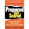 Bill Stanton Prepared Not Scared (Copertina rigida)
