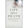Elizabeth Kubler-Ross On Life after Death, revised (Tascabile)