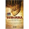 Carlo Bonini Giancarlo De Cataldo Suburra (Tascabile) The Suburra series