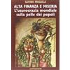 Controcorrente Alta finanza e miseria. L'usocrazia mondiale sulla pelle dei popoli