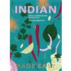 Quadrille Publishing Indian Made Easy: Simple, Modern Recipes for Every Day