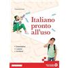 Edizioni Scolastiche Bruno Mondadori Italiano pronto all'uso. Per le Scuole superiori. Con e-book. Con espansione online