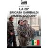 Luca Cristini Editore (Soldiershop) La 28a Brigata Garibaldi "Mario Gordini"