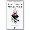 Unicursal LA CLEF DE LA MAGIE NOIRE: Essais de Sciences Maudites II