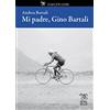 Cultura Ciclista Mi padre, Gino Bartali