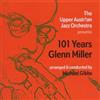 Upper Austrian Jazz Orchestra 101 Years Glenn Miller (CD)