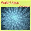 Wake Ooloo What About It (CD) Album