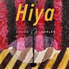 Chuck Charles Hiya (CD) Album