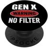 Gen X Vibe Collective Avviso Gen X Nessun filtro Generazione X Attitude PopSockets PopGrip Adesivo