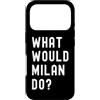 What Would Milan Do? Birthday Name Funny Custodia per iPhone 17 Pro Cosa Avrebbe Fatto Milan?