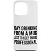 happy hour, brunch, tailgating Custodia per iPhone 13 Pro Giorno Bere Da Divertente Sarcastico collega