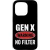 Gen X Vibe Collective Custodia per iPhone 15 Pro Avviso Gen X Nessun filtro Generazione X Attitude