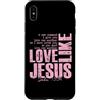 Funny Faith Quotes and Christian Humor G Custodia per iPhone XS Max Amore come Gesù Giovanni 13 34 Citazione della Scrittura Cristiana Fede