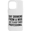happy hour, brunch, tailgating Custodia per iPhone 14 Pro Max Giorno Bere Da Divertente Sarcastico collega