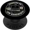Pixelwit Studios Programmatore Low Bandwidth; Umorismo Tech PopSockets PopGrip Adesivo