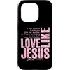 Funny Faith Quotes and Christian Humor G Custodia per iPhone 15 Pro Amore come Gesù Giovanni 13 34 Citazione della Scrittura Cristiana Fede