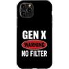 Gen X Vibe Collective Custodia per iPhone 11 Pro Avviso Gen X Nessun filtro Generazione X Attitude