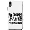 happy hour, brunch, tailgating Custodia per iPhone XR Giorno Bere Da Divertente Sarcastico collega