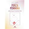 Autoritas Editore Forza Femmina: Guida pratica per diventare una leader usando il potere del ciclo