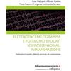 STRUMENTI Elettroencefalogramma e potenziali evocati somatosensoriali in rianimazione. Indicazioni, quadri clinici e principi di trattamento