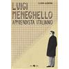 Becco Giallo Luigi Meneghello. Apprendista italiano