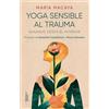 Plataforma Editorial S.L. Yoga sensible al trauma: Sanando desde el interior
