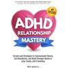 Verus Digital ADHD Relationship Mastery: Scripts and Strategies to Communicate Clearly, Set Boundaries, and Build Stronger Bonds in Love, Family, and Friendship