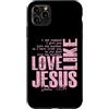 Funny Faith Quotes and Christian Humor G Custodia per iPhone 11 Pro Max Amore come Gesù Giovanni 13 34 Citazione della Scrittura Cristiana Fede