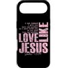Funny Faith Quotes and Christian Humor G Custodia per iPhone Air Amore come Gesù Giovanni 13 34 Citazione della Scrittura Cristiana Fede