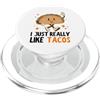 Tacos Cinco de Mayo Mexican Food Gifts Divertente, mi piacciono molto i tacos, ok? Tacos Cibo messicano PopSockets PopGrip per MagSafe