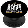 Night Shift Crew Apparel For Airport Wor Stesso turno Diverso Giorno Aeroporto Notte Turni Umorismo PopSockets PopGrip Adesivo