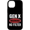 Gen X Vibe Collective Custodia per iPhone 14 Avviso Gen X Nessun filtro Generazione X Attitude