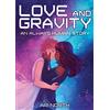 Yellow Jacket Love and Gravity: A Graphic Novel (Always Human, #2)