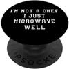 YO! Non sono uno chef, sono solo un forno a microonde, una dichiarazione divertente che dice PopSockets PopGrip Adesivo