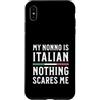Italy & Co Custodia per iPhone XS Max Il mio nonno è italiano Niente mi spaventa