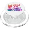 Global Unity Designs Un mondo, un solo amore, un popolo, un futuro PopSockets PopGrip per MagSafe