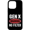 Gen X Vibe Collective Custodia per iPhone 15 Pro Max Avviso Gen X Nessun filtro Generazione X Attitude